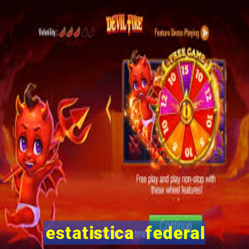 estatistica federal jogo do bicho